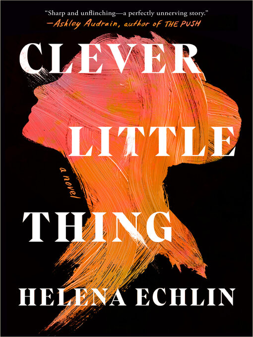 Title details for Clever Little Thing by Helena Echlin - Wait list